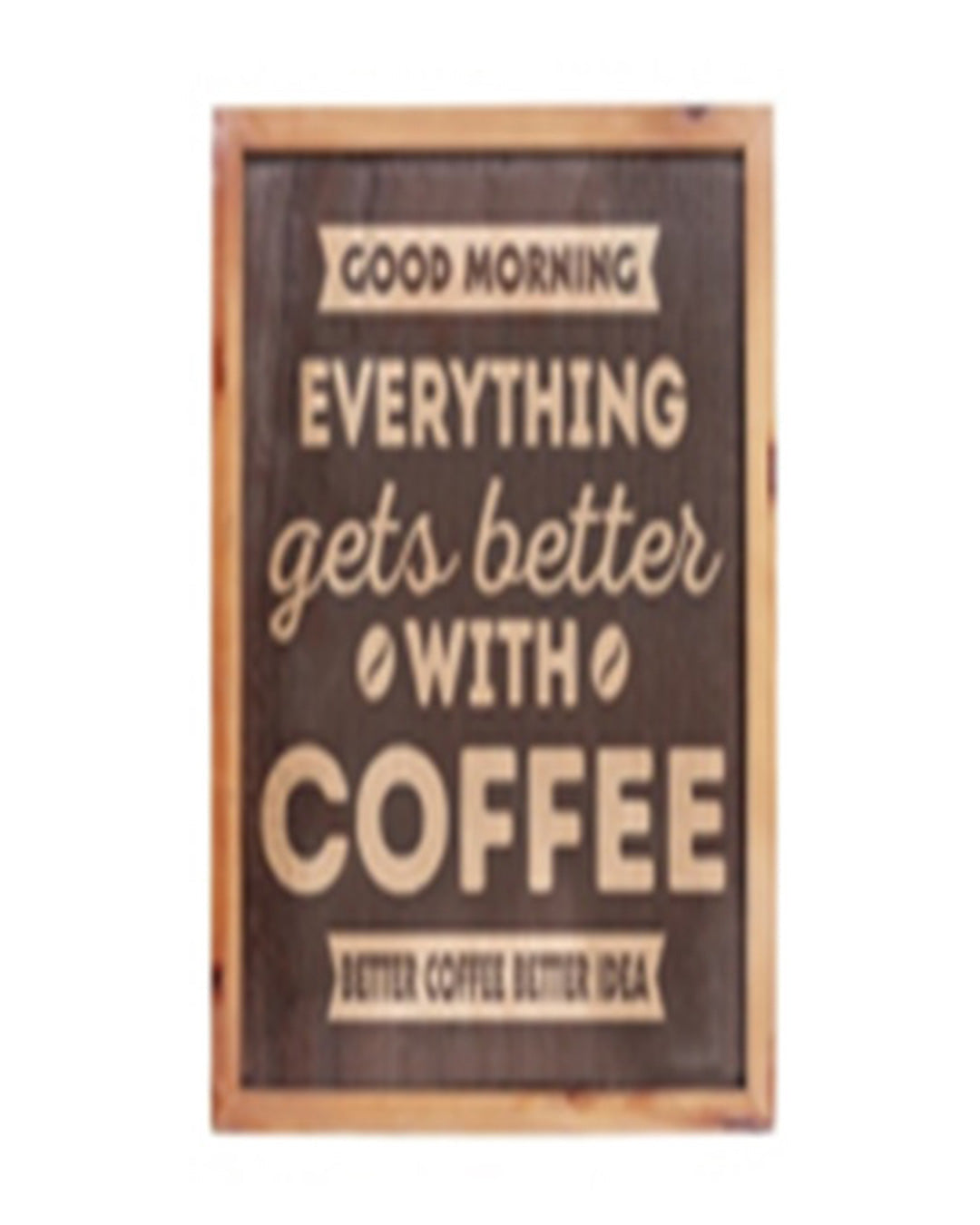 Everything Tastes Better with Coffee Wall Art
